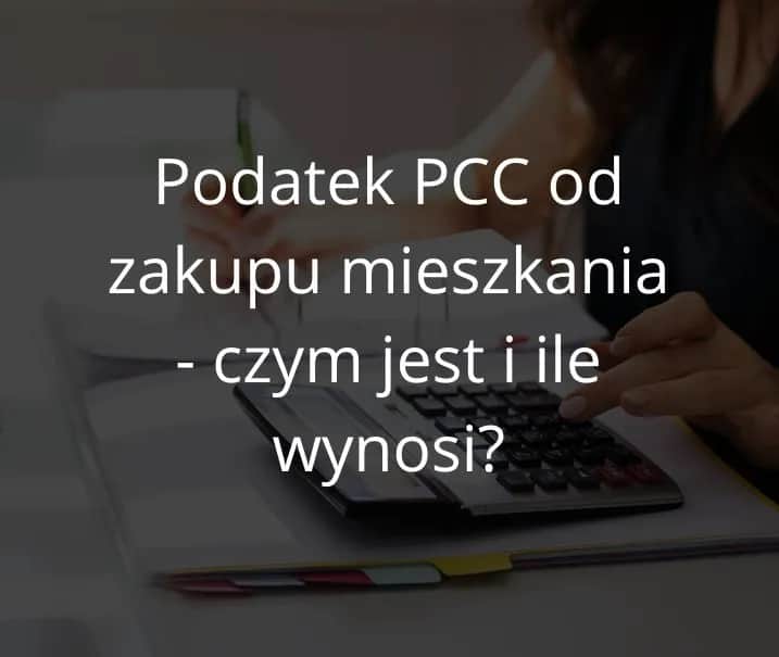 Jaki podatek od zakupu mieszkania? Sprawdź, ile zapłacisz i jak uniknąć kosztów